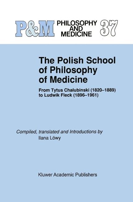 The Polish School of Philosophy of Medicine - 