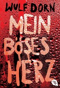 Cover-Bild zum Titel 'Mein böses Herz' von 'Wulf Dorn'