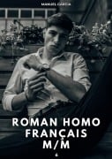 Roman Homo Français M/M. 6 - Manuel García