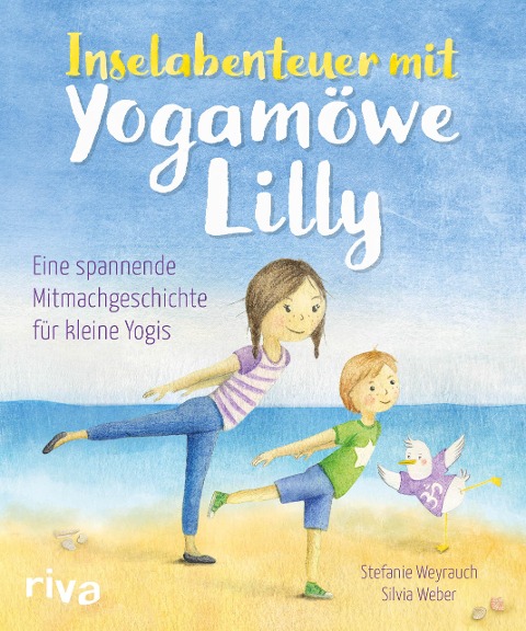 Inselabenteuer mit Yogamöwe Lilly - Stefanie Weyrauch