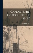 Cover-Bild zum Titel '"Captain John Gordon, of the Spies"' von ''