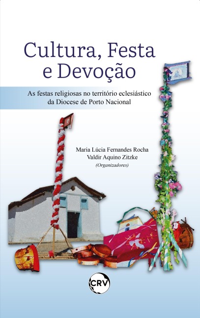 Cultura, festa e devoção - Maria Lúcia Fernandes Rocha, Valdir Aquino Zitzke