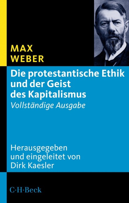 Die protestantische Ethik und der Geist des Kapitalismus - Max Weber