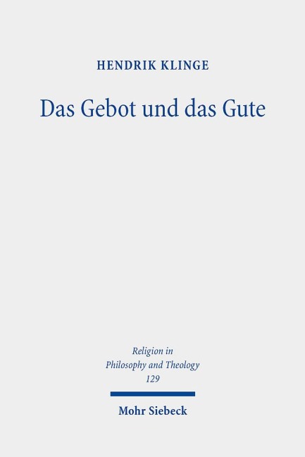 Das Gebot und das Gute - Hendrik Klinge