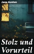 Stolz und Vorurteil - Jane Austen