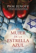 Cover-Bild zum Titel 'La Mujer de la Estrella Azul (the Woman with the Blue Star - Spanish Edition)' von 'Pam Jenoff'