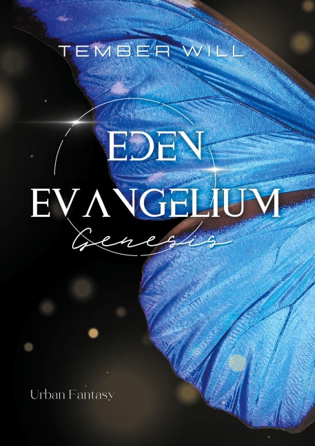 Eden Evangelium I: Genesis - Tember Will