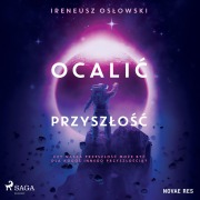 Cover-Bild zum Titel 'Ocali¿ przysz¿o¿¿' von 'Ireneusz Oslowski'