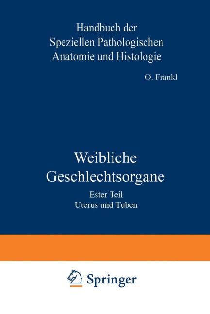 Weibliche Geschlechtsorgane - O. Frankl, K. Kaufmann, R. Meyer