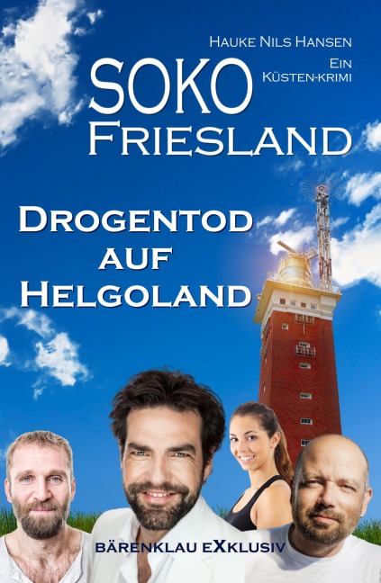 SOKO FRIESLAND - Drogentod auf Helgoland - Ein Küsten-Krimi - Hauke Nils Hansen