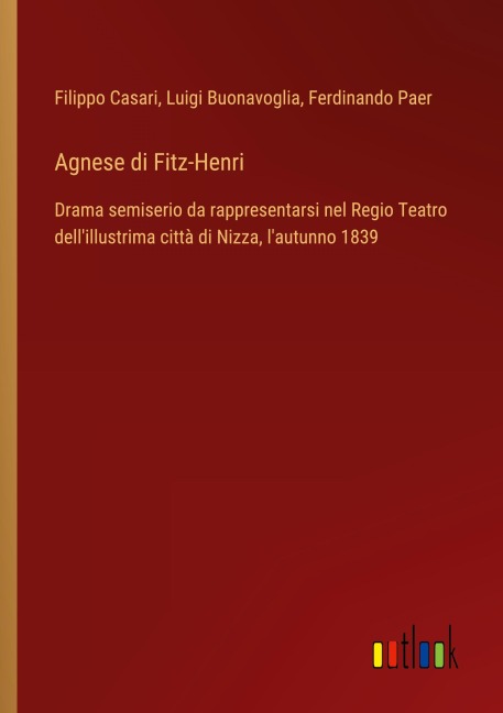 Agnese di Fitz-Henri - Filippo Casari, Luigi Buonavoglia, Ferdinando Paer