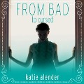 From Bad to Cursed Lib/E - Katie Alender