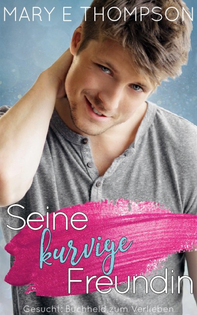 Seine kurvige Freundin - Mary E Thompson