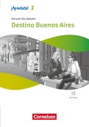 Cover-Bild zum Titel '¡Apúntate! Band 2 - Ausgabe 2024 - Destino Buenos Aires - Lektüre mit Hörbuch und Arbeitsblättern' von 'Manuel Vila Baleato'