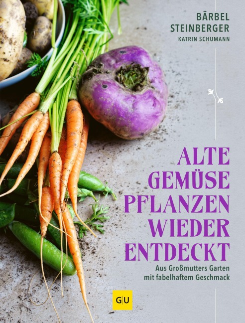 Alte Gemüsepflanzen wiederentdeckt - Bärbel Steinberger