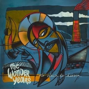 No Closer To Heaven - The Wonder Years