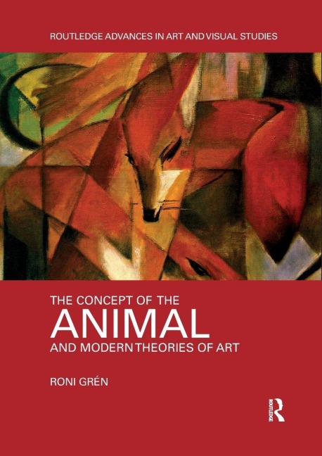 The Concept of the Animal and Modern Theories of Art - Roni Grén