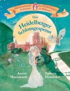 Cover-Bild zum Titel 'Das Heidelberger Schlossgespenst' von 'Anette Huesmann, Tatiana Hornickel'
