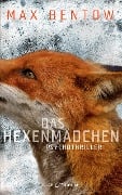 Das Hexenmädchen - Max Bentow