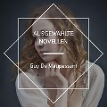 Cover-Bild zum Titel 'Ausgewählte Novellen' von 'Guy de Maupassant'