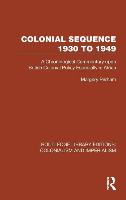 Colonial Sequence 1930 to 1949 - Margery Perham