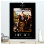 Cover-Bild zum Titel 'Heilige - Ihr Leben und Wirken auf Gemälden der alten Meister (hochwertiger Premium Wandkalender 2026 DIN A2 hoch), Kunstdruck in Hochglanz' von 'Alexander Bartek'
