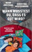 Cover-Bild zum Titel 'Wann wusstest du, dass es gut wird?' von 'Mona Ameziane, Christine Westermann'