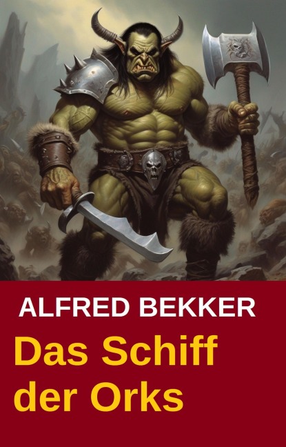 John Devlin - Das Schiff der Orks - Alfred Bekker