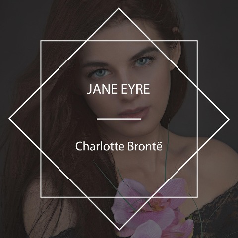 Jane Eyre - Charlotte Brontë