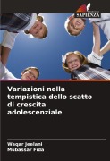 Cover-Bild zum Titel 'Variazioni nella tempistica dello scatto di crescita adolescenziale' von 'Waqar Jeelani, Mubassar Fida'