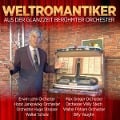 Cover-Bild zum Titel 'Weltromantiker-Aus der Glanzzeit berühmter Orche' von 'Various'