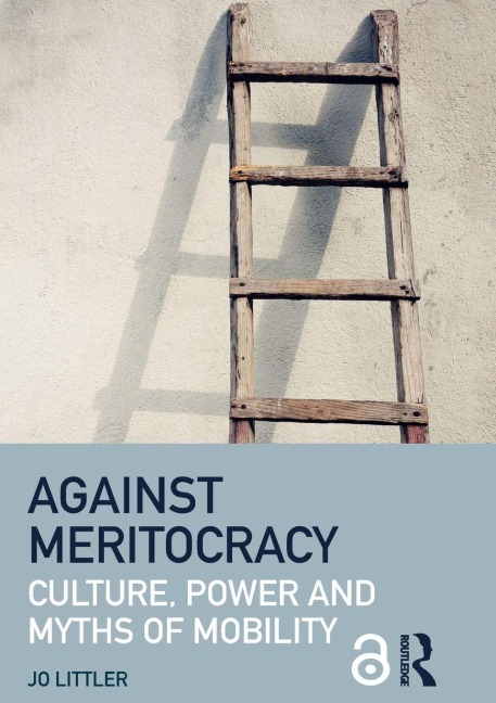 Against Meritocracy - Jo Littler