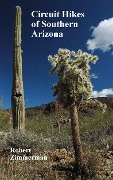 Circuit Hikes of Southern Arizona - Robert Zimmerman