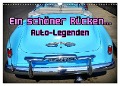 Auto-Legenden - Ein schöner Rücken... (Wandkalender 2024 DIN A3 quer), CALVENDO Monatskalender - Henning von Löwis of Menar