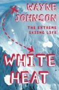 Cover-Bild zum Titel 'White Heat' von 'Wayne Johnson'