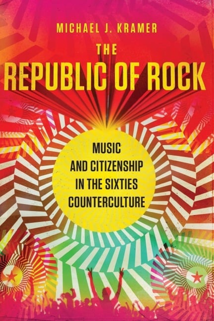 The Republic of Rock - Michael J. Kramer