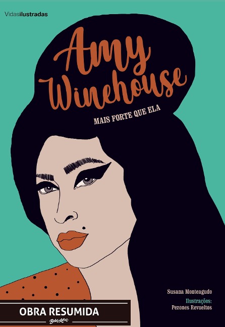 Amy Winehouse - mais forte que ela (resumo) - Susana Monteagudo