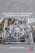 Cover-Bild zum Titel 'Forsthoffer's Component Condition Monitoring' von 'Michael Forsthoffer'