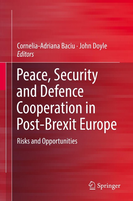 Peace, Security and Defence Cooperation in Post-Brexit Europe - 