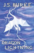 Dragon Lightning (Dragon Dreamer, #2) - J. S. Burke
