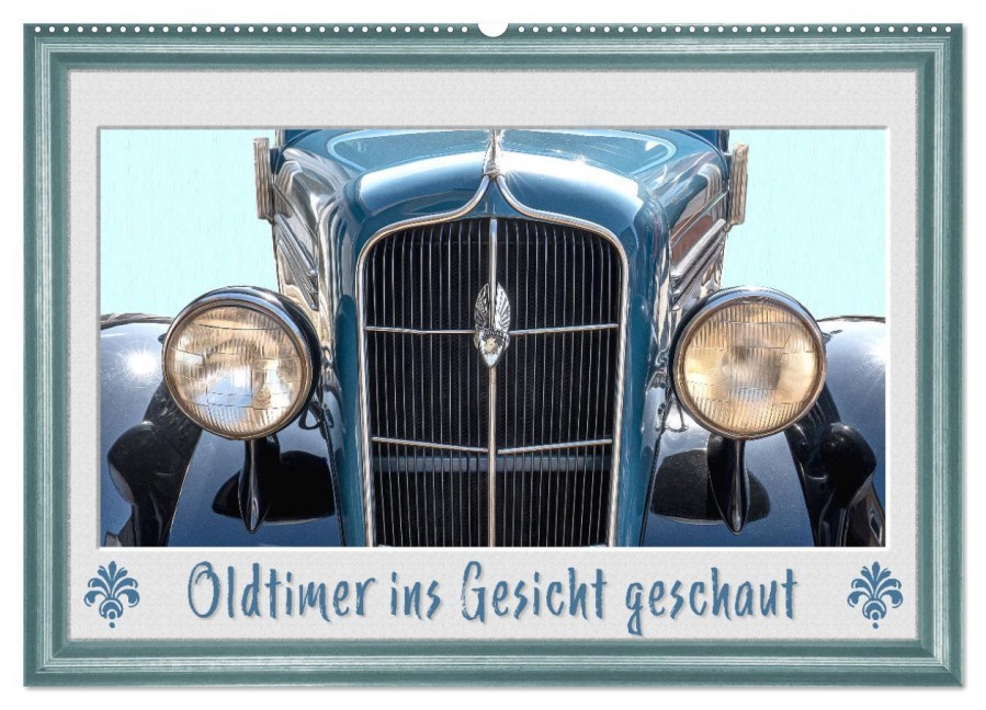 Oldtimer ins Gesicht geschaut (Wandkalender 2025 DIN A2 quer), CALVENDO Monatskalender - Dieter Gödecke