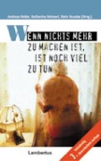 Cover-Bild zum Titel 'Wenn nichts mehr zu machen ist, ist noch viel zu tun' von ''