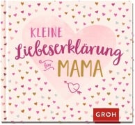 Kleine Liebeserklärung - für Mama - 