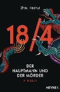 Cover-Bild zum Titel '18/4 - Der Hauptmann und der Mörder' von 'Zhou Haohui'