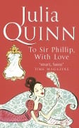 Cover-Bild zum Titel 'Bridgerton: To Sir Phillip, With Love (Bridgertons Book 5)' von 'Julia Quinn'