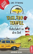 Cover-Bild zum Titel 'Taxi, Tod und Teufel - Fährfahrt in den Tod' von 'Lena Karmann'