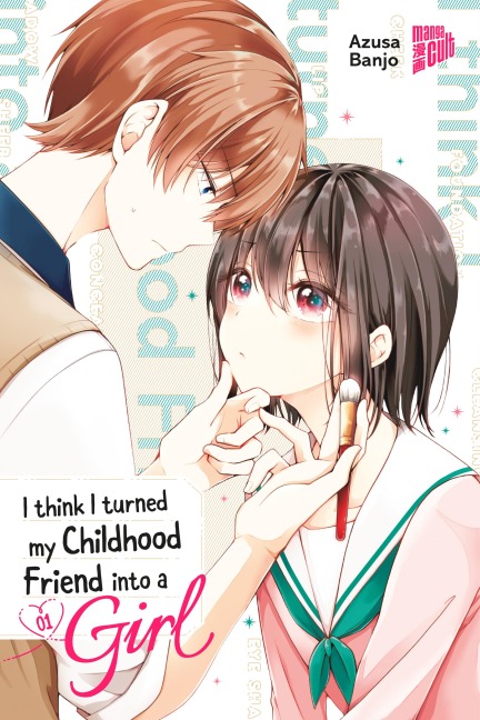 I think I turned my Childhood Friend into a Girl 01 - Azusa Banjo