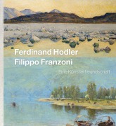Cover-Bild zum Titel 'Ferdinand Hodler - Filippo Franzoni' von ''