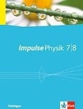 Impulse Physik - Ausgabe für Thüringen. Schülerbuch 7./8. Klasse - 