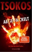 Cover-Bild zum Titel 'Abgefackelt' von 'Michael Tsokos'